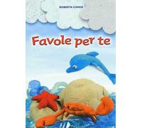 Favole per te. Ediz. a colori