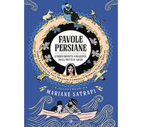 Favole persiane. L'irriverente saggezza dell'antico Iran