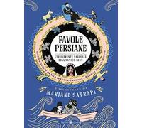 Favole persiane. L'irriverente saggezza dell'antico Iran