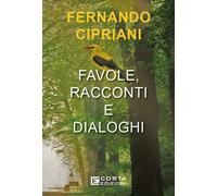 Favole racconti e dialoghi - [Costa Edizioni]