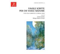 Favole scritte per chi vuole sognare. Studi sulla narrativa di Adriana Assini