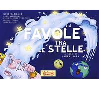 Favole tra le stelle. Ediz. illustrata