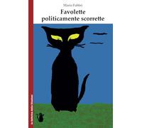 Favolette politicamente scorrette
