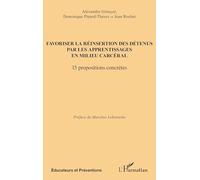 Favoriser la réinsertion des détenus par les apprentissages en milieu carcéral: 15 propositions concrètes