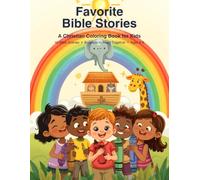 Favorite Bible Stories: A Christian Coloring Book for Kids - 40 Bible Scenes with Scripture to Read Together (Ages 4-9)