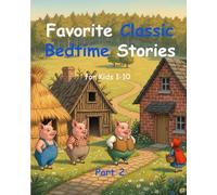 Favorite Classic Bedtime Stories: for Kids 1-10 Part 2