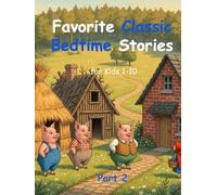 Favorite Classic Bedtime Stories: for Kids 1-10 Part 2