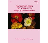 Favorite Melodies World Over 1 - James Bastien - pianoforte
