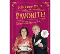 Favorite! Ricette e altre favole dal Castello delle Cerimonie