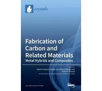 Fawad Inam Mostafa Fabrication of Carbon and Related Material (Copertina rigida)