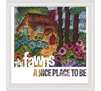 Fawns - Nice Place to Be