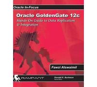 Fawzi Alswaimil Oracle GoldenGate 12c (Tascabile) Oracle In-Focus