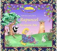 Fawzia Gilani Rapunzel: An Islamic Tale (Copertina rigida)