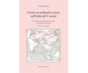 Faxian. Un pellegrino cinese nell'India del V secolo