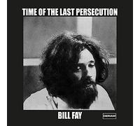 Fay Bill - Time Of The Last Persecution (Rsd 21)