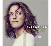 Fay Claassen Luck Child (CD) Album