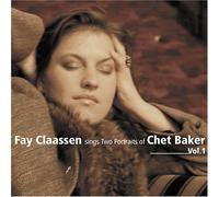Fay Claassen - Sings Two Portraits of Chet Ba