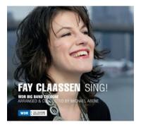 Fay Claassen, WDR Big Band Cologne & Michael Abene Sing Album