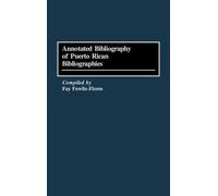 Fay F. Flores Annotated Bibliography of Puerto Rican Bibliogr (Copertina rigida)
