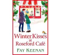 Fay Keenan Winter Kisses at Roseford Café (Tascabile) Roseford