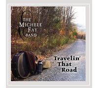 Fay, Michele Band - Travelin' That Road