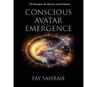 Fay Sahraie Conscious Avatar (Tascabile) Conscious Avatar