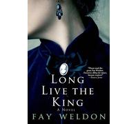 Fay Weldon Long Live the King (Tascabile) Habits of the House
