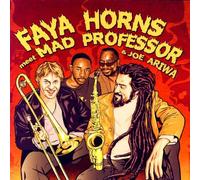 Faya Horns - Faya Horns Meet Mad Professor & ..