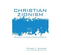 Faydra L Shapiro Christian Zionism (Tascabile)
