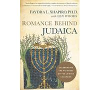Faydra L. Shapiro Len Woods Romance Behind Judaica (Copertina rigida)