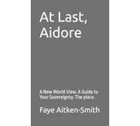 Faye Aitken-Smith At Last, Aidore (Tascabile) New World View