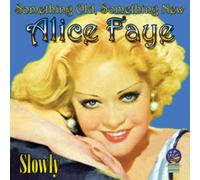 Faye, Alice - Something Old Something New