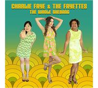 Faye, Charlie & The Fayettes - The Whole Shebang