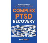 Faye Mack Complex PTSD Recovery (Copertina rigida)