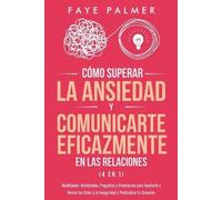 Faye Palmer Cómo Superar la Ansiedad y Comunicarte Eficazmente en la (Tascabile)