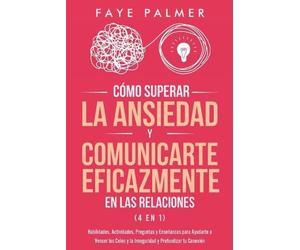 Faye Palmer Cómo Superar la Ansiedad y Comunicarte Eficazmente en la (Tascabile)
