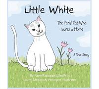 Faye Rapoport Despres Little White (Copertina rigida) Stray Cat Stories