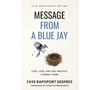 Faye Rapoport Despres Message From a Blue Jay (Tascabile)