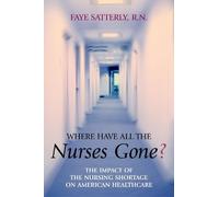 Faye Satterly Where Have All the Nurses Gone? (Tascabile)