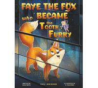 Faye the Fox Who Became the Tooth Furry