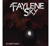 Faylene Sky - Hell Is Where The Heart Is