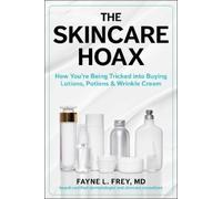 Fayne L. Frey The Skincare Hoax (Copertina rigida)