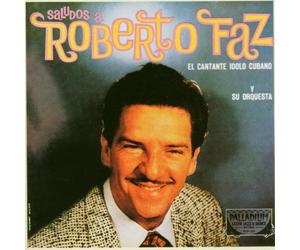 Faz, Roberto - Saludos A Roberto Faz