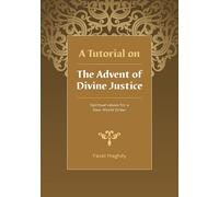 Fazel Naghdy A Tutorial on the Advent of Divine Justice (Tascabile)
