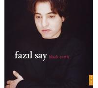 Fazil Say: Black Earth - AA.VV. (Audio Cd)