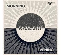 Fazil Say Fazil Say: Morning and Evening (CD) Album