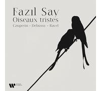 François Couperin Fazil Say: Oiseaux Tristes (CD) Album
