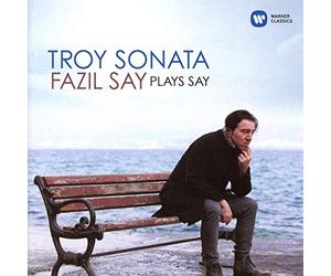 Fazil Say - Troy Sonata - Fazil Say Plays