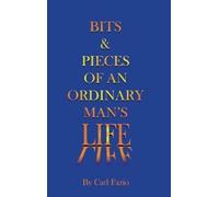 Fazio, Carl Bits & Pieces Of An Ordinary Man`S Life Book NUOVO