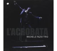 Fazio, Michele Trio - L'Acrobata